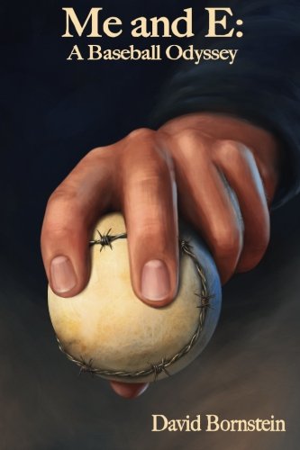 Me and E: A Baseball Odyssey