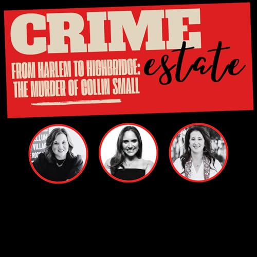 From Harlem to Highbridge: The Murder of Collin Small