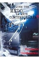Quem tem medo da arte contemporânea?. 8570194463 Book Cover