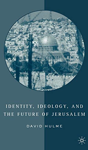 Identity, Ideology and the Future of Jerusalem