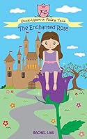 Once Upon a Fairy Tale: The Enchanted Rose 150064322X Book Cover