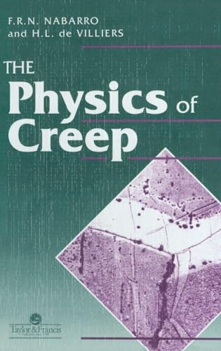 The Physics Of Creep And Creep-Resistant Alloys: Creep and Creep-resistant Alloys