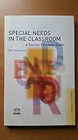 Special Needs in the Classroom: A Teacher Education Guide 9231039520 Book Cover