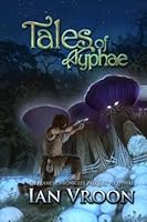 Tales of Ayphae 1691017108 Book Cover