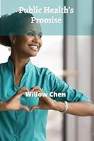 Public Health's Promise: Community Interventions for Improved Wellness and Prevention B0DY6SGL1X Book Cover