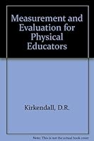 Measurement and Evaluation for Physical Educators 0697071642 Book Cover
