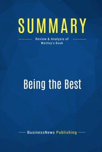 Summary: Being the Best: Review and Analysis of Waitley's Book