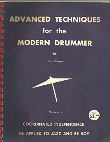 米BOOKS Score Advanced Techniques For The Modern Drummer By Jim C ADVANCEDTECGNIQ JIM CHAPIN /00250 Advanced Techniques for the Modern Drummer - Hudson Music