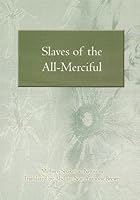 Slaves Of The All Merciful 1842000691 Book Cover