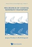 Mechanics of Coastal Sediment Transport (Advanced Series in Ocean Engineering)