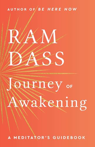 Journey of Awakening: A Meditator's Guidebook Journey of Awakening: A Meditator's Guidebook