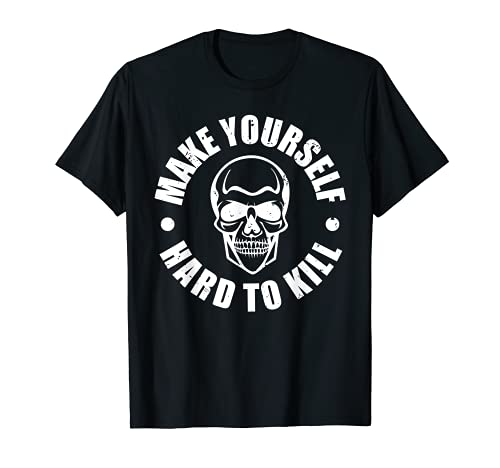 MAKE YOURSELF HARD TO KILL