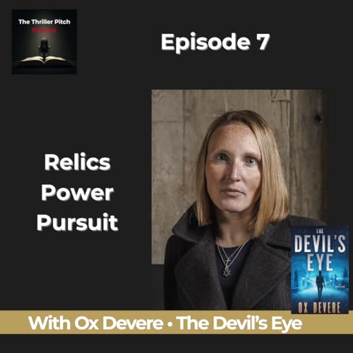 『Adventure Thriller The Devil's Eye by Ox Devere | Thriller Pitch Ep 7』のカバーアート