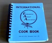 EXPERIMENTAL AIRCRAFT ASSOCIATION INTERNATIONAL COOK BOOK B002K7QTG0 Book Cover