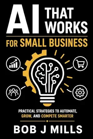 AI That Works for Small Business: Agents That Drive Growth and Profits