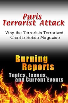 Paperback Paris Terrorist Attack: Why the Terrorists Terrorized Charlie Hebdo Magazine Book