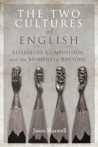 Image of The Two Cultures of English: Literature, Composition, and the Moment of Rhetoric