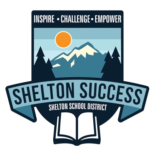 Building Futures: Shelton Schools&rsquo; Progress, Partnerships, and Pride Podcast Por  arte de portada
