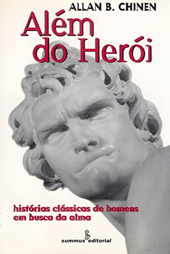 Além do herói: histórias clássicas de homens em busca da alma