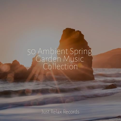 50 Ambient Spring Garden Music Collection by Reiki Tribe on Amazon