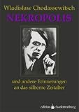  Nekropolis. Erinnerungen an das silberne Zeitalter (edition charlottenburg 13)