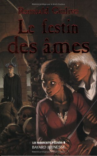 Les Manuscrits d'Elfaïss, tome 3 : Le Festin des âmes