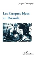 Les Casques Bleus au Rwanda (French Edition) 2738464726 Book Cover