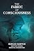 The Fabric of Consciousness
