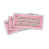 3Pcs Please Dont Hit Me I Dont Know How Insurance Works Sticker Funny Drivers Driving Gift for New Drivers Please Dont Hit Me Stickers Driver Car Decal for Laptop Notebook Toolbox Hard Hat 3'