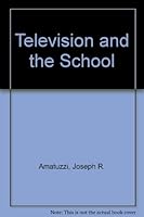 Television and the School 0882476769 Book Cover