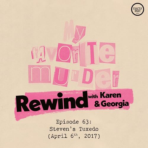 Rewind with Karen & Georgia - Episode 63: Steven's Tuxedo Podcast Por arte de portada