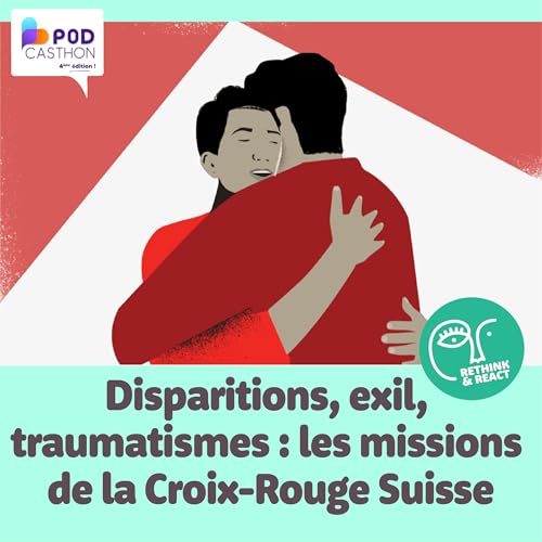 Disparitions, exil, traumatismes : missions de la Croix-Rouge Suisse