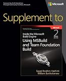 Supplement to Inside the Microsoft Build Engine: Using MSBuild and Team Foundation Build (Developer Reference)