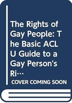 Paperback The Rights of Gay People: The Basic ACLU Guide to a Gay Person's Rights (An American Civil Liberties Union handbook) Book