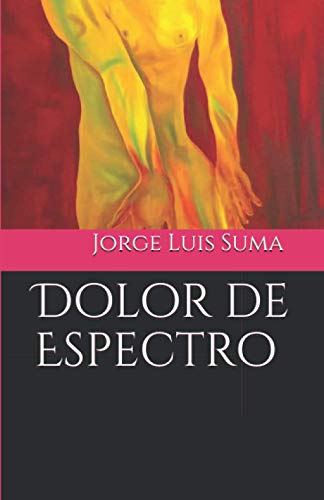 Dolor de Espectro (Spanish Edition)