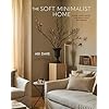 The soft minimalist home calm cosy decor for real lives and spaces hardcoverseptember 24 2024  urban country home decor