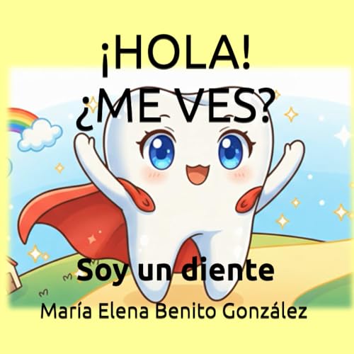 ¡Hola! ¿Me ves?: Soy un diente