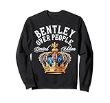 Photo Gallery bentley nome regalo di compleanno divertente bentley over people corona felpa Photo Gallery bentley nome regalo di compleanno divertente bentley over people corona felpa