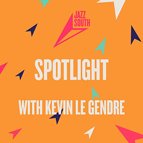 Coming soon...Jazz South Spotlight with Kevin Le Gendre