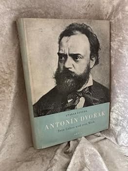 Hardcover Antonin Dvorak : sein Leben und sein Werk [German] Book