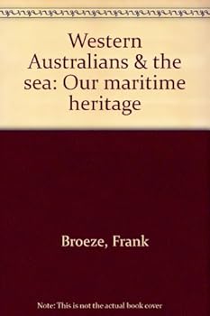 Paperback Western Australians & the sea: Our maritime heritage Book