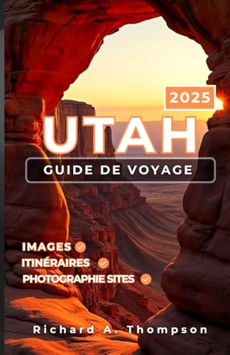Utah Guide de voyage 2025: Lieux incontournables, conseils d'initiés et tout ce dont vous avez besoin pour un voyage incroyable dans l'âme de l'État de la ruche