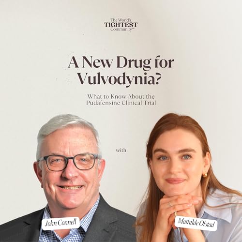 A New Drug for Vulvodynia? What to Know About the Pudafensine Clinical Trial