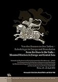 turkstream  Von den Hunnen zu den Türken - Reiterkrieger in Europa und Zentralasien. / From the Huns to the Turks - Mounted Warriors in Europe and Central Asia