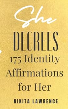 Paperback She Decrees: 175 Identity Affirmations for Her (Wake Up Your Gift Collection) Book