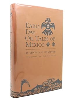 Hardcover Early day oil tales of Mexico, Book