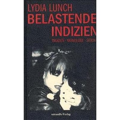 Belastende Indizien: Monologe, Tiraden, St&uuml;cke