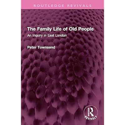 The Family Life of Old People: An Inquiry in East London