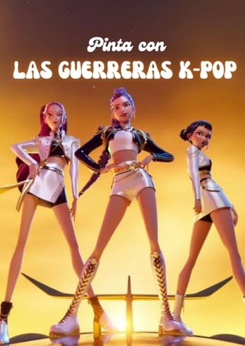 Las Guerreras K-Pop – Libro de Colorear: Ilustraciones únicas de estilo K-Pop para niñas, niños y fans del universo pop coreano. Dibujos ... y páginas listas para dar vida con color Las Guerreras K-Pop – Libro de Colorear: Ilustraciones únicas de estilo K-Pop para niñas, niños y fans del universo pop coreano. Dibujos ... y páginas listas para dar vida con color