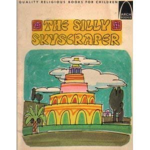 The Silly Skyscraper (Arch book) 0570060508 Book Cover